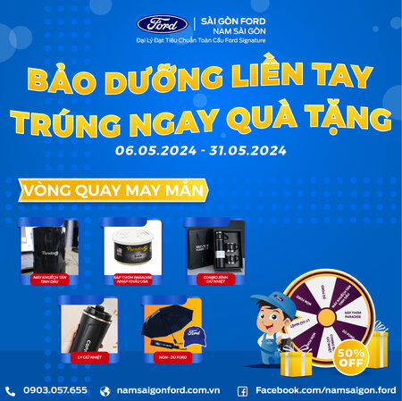 "Bảo dưỡng liền tay - Trúng ngay quà tặng" cùng Ford Nam Sài Gòn
