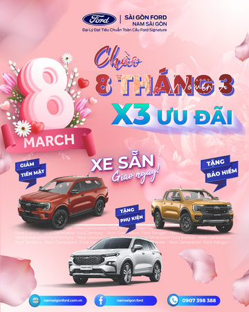 Chào Tháng 03 - Nhân 03 ưu đãi cùng Ford Nam Sài Gòn
