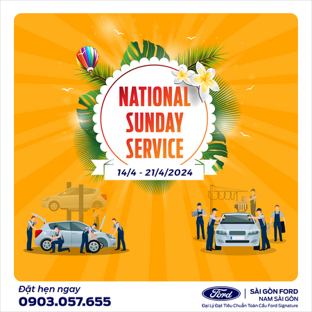 SUNDAY SERVICE 21/4/2024 - DỊCH VỤ NGÀY CHỦ NHẬT HÀNG TUẦN CÙNG SÀI GÒN FORD